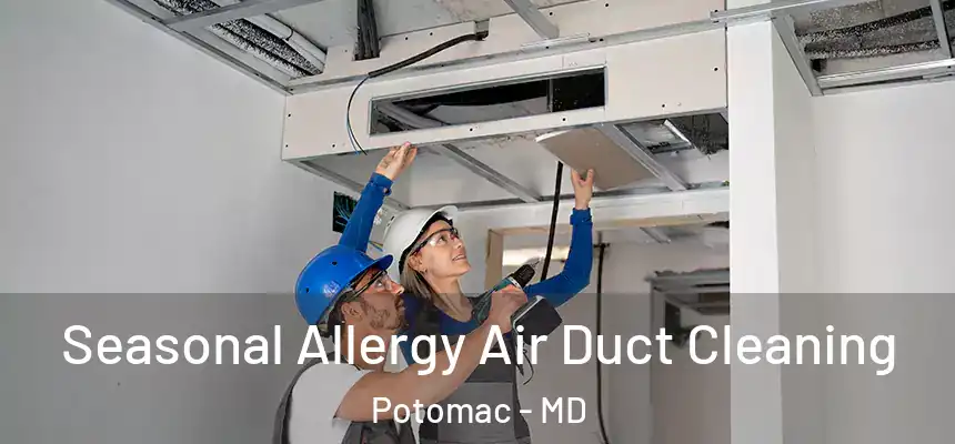  Seasonal Allergy Air Duct Cleaning Potomac - MD