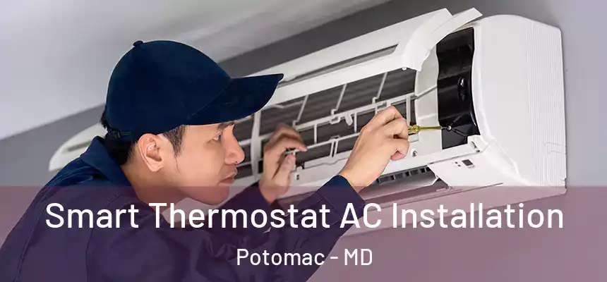  Smart Thermostat AC Installation Potomac - MD